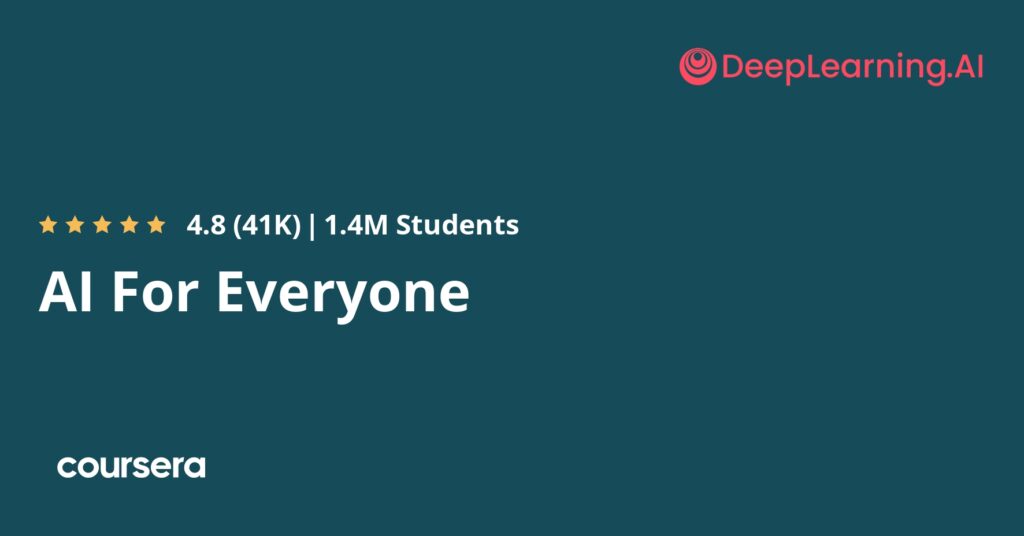 دوره آموزشی هوش مصنوعی AI For Everyone در Coursera با رتبه 4.8 ستاره توسط DeepLearning.AI