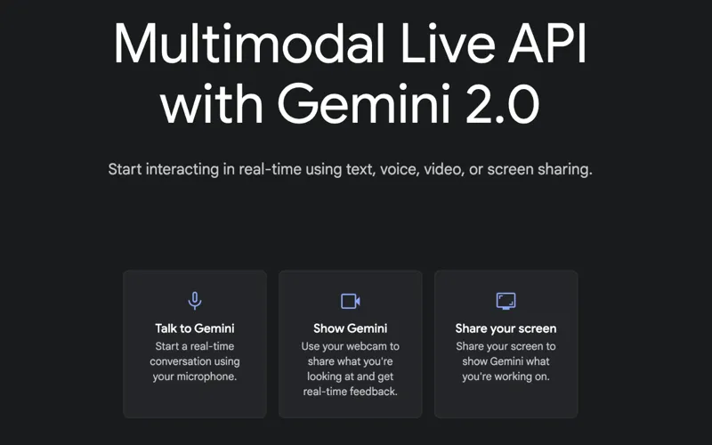 رابط Stream Realtime با Gemini 2.0، گزینه هایی را برای تعامل در زمان واقعی با استفاده از متن، صدا، ویدیو یا اشتراک گذاری صفحه نمایش نشان می دهد.
